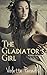 The Gladiator's Girl (The G...