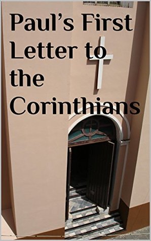 Paul's First Letter to the Corinthians (Kindle Edition)