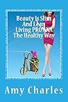Beauty Is Slim And Lean:Living PRO ANA The Healthy Way