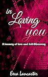 In Loving You - A Journey of Love and Self Discovery