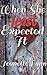 When She Least Expected It (Serendipitous, #2)