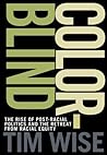 Colorblind The Rise of Post-Racial Politics and the Retreat from Racial Equity Book cover for Colorblind The Rise of Post-Racial Politics and the Retreat from Racial Equity
