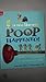 Poop Happened! อึเล่าประวัติศาตร์