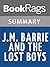 Summary & Study Guide J.M. Barrie & the Lost Boys by Andrew Birkin