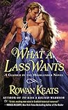 What a Lass Wants by Rowan Keats