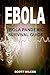 EBOLA: EBOLA SURVIVAL GUIDE...
