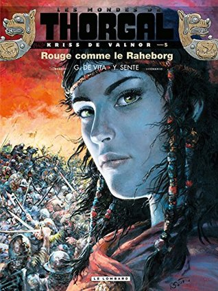 Rouge comme le Raheborg (Les Mondes de Thorgal - Kriss de Valnor, #5)