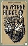 Na Větrné hůrce by Emily Brontë