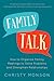 Family Talk: How to Organize Family Meetings to Solve Problems and Strengthen Relationships