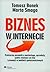 Biznes w Internecie. Praktyczny poradnik o marketingu, sprzed... by Tomasz Bonek