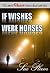 If Wishes Were Horses