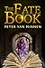 The Fate Book by Peter  Van  Minnen