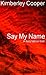 Say My Name: A Fairy Tale Re-Told