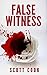 False Witness by Scott Cook