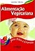 Alimentação vegetariana para bebés e crianças