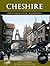 PHOTOGRAPHIC MEMORIES OF BRITAIN: CHESHIRE.