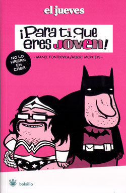 Portada de ¡Para ti que eres joven!: No lo hagan en casa, de Albert Monteys