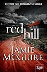 Red Hill by Jamie McGuire Red Hill by Jamie McGuire