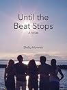 Until the Beat Stops by Stella Mowen