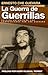 La Guerra de Guerrillas (Che Guevara Publishing Project) (Spanish Edition)