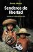 Senderos de libertad (OTROS LIB. EN EXISTENCIAS S.BARRAL) (Spanish Edition)