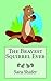 The Bravest Squirrel Ever (...