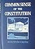 Common Sense of the Constitution