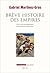 Brève Histoire des empires - Comment ils surgissent, comment ils s'effondrent