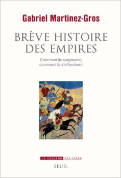 Brève Histoire des empires - Comment ils surgissent, comment ils s'effondrent (Paperback)