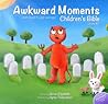 Awkward Moments (Not Found in Your Average) Children's Bible,... by Horus Gilgamesh