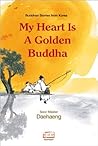 My Heart is a Golden Buddha My Heart is a Golden Buddha