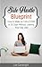 Side Hustle Blueprint: How ...