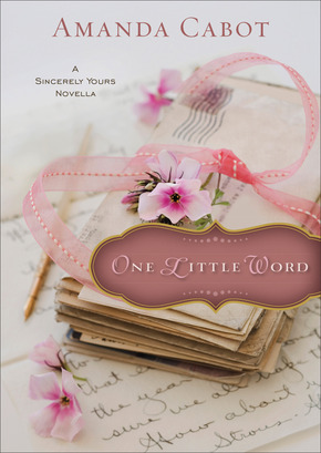 One Little Word (Sincerely Yours Novella)