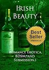 Irish Beauty (Romance Erotica, BDSM, and Submission.) Irish Beauty (Romance Erotica, BDSM, and Submission.)