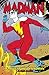 Madman volume 2: Le avventure di Madman (Collection) (Italian Edition)