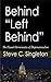 Behind Left Behind by Steve C. Singleton