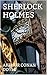 Sherlock Holmes: The Complete Collection (With Audiobooks)
