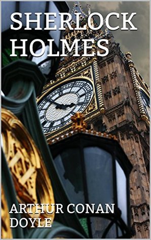 Sherlock Holmes: The Complete Collection