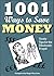1001 Ways to Save Money: Thrifty Tips for the Fabulously Frugal!