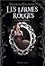 Réminiscences (Les Larmes rouges, #1)