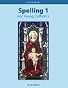 Spelling 1 for Young Catholics by Seton Press