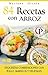 84 RECETAS CON ARROZ by Mariano Orzola