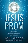 Jesus Prom by Jon Weece