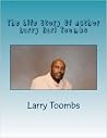 The Life Story Of Author Larry Earl Toombs