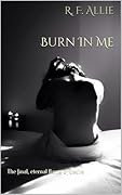 Burn in Me