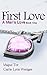 First Love (A Man's Love Book 1)