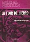 La flor de hierro