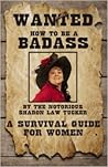 How to Be a BadAs...