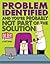 Problem Identified: And You're Probably Not Part of the Solution