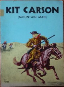 Kit Carson: Mountain Man (Unknown Binding)